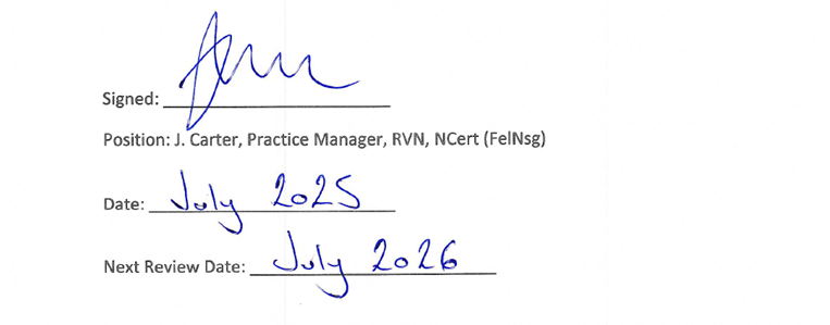 The confirmation signature for the sustainabilibty policy 2025.
It is signed by 'J. Carter, Practice Manager, RVN, NCert (FelNsg). It is dated 'July 2025', and a next review date of 'July 2026'.